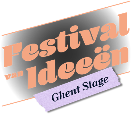 Festival van Ideeën – Ghent Stage